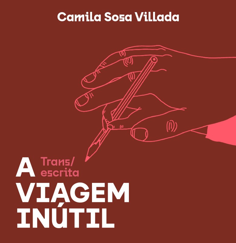 Livro A viagem inútil, de Camila Sosa Villada