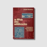 A ilha do silêncio: terror e genocídio na terra do fogo
