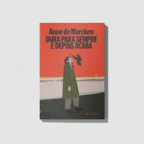 Dura para sempre e depois acaba