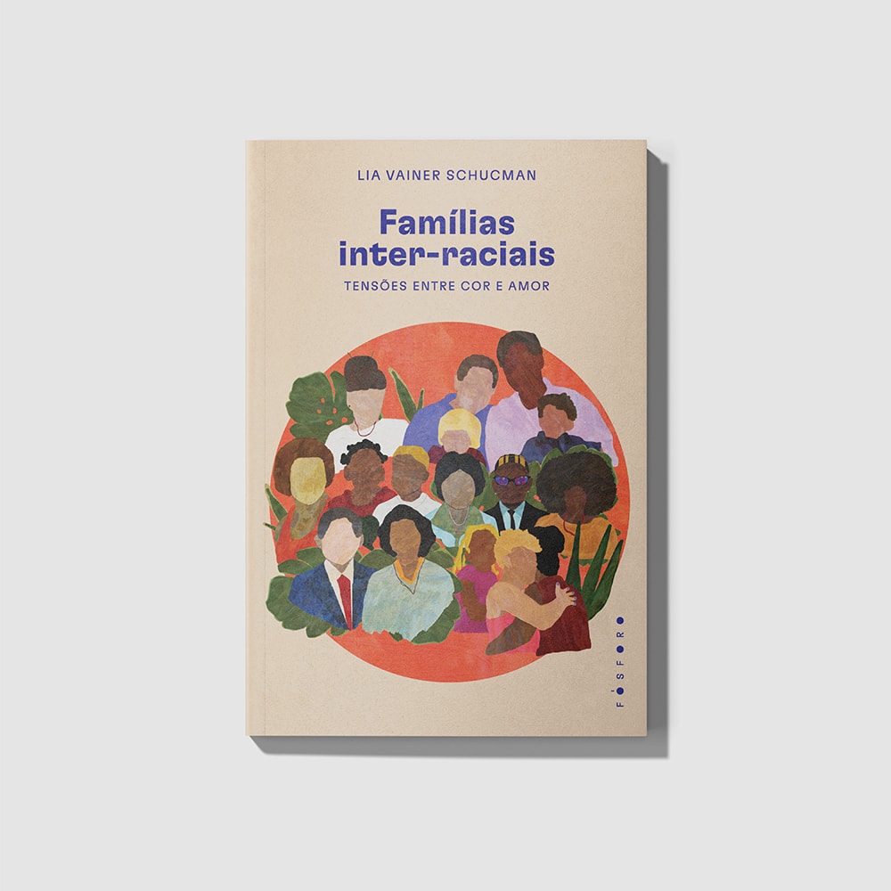 Famílias inter-raciais, de Lia Vainer Schucman