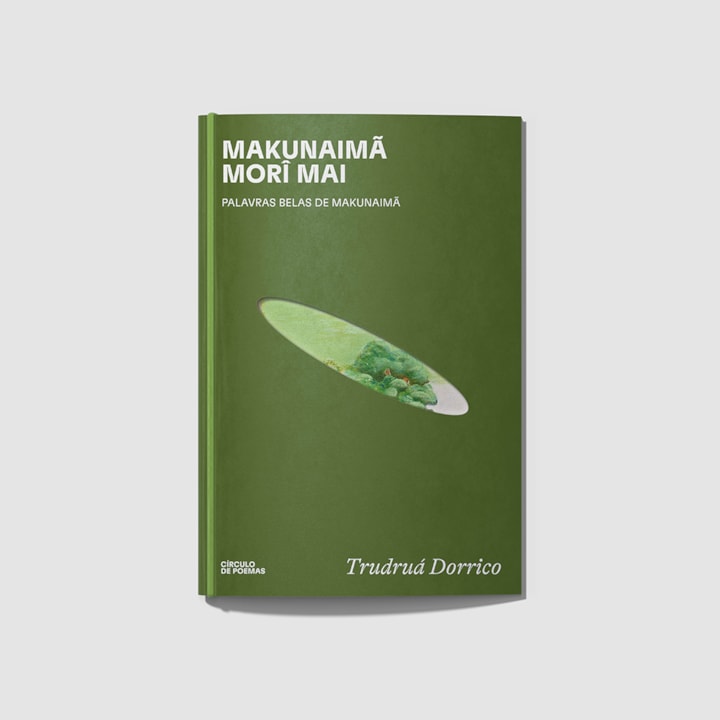 Makunaimã morî mai: palavras belas de Makunaimã