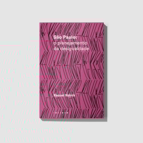 São Paulo: o planejamento da desigualdade São Paulo: o planejamento da desigualdade