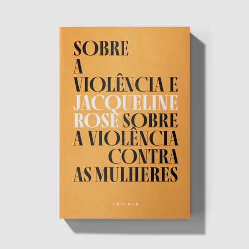 Sobre a violência e Sobre a violência contra as mulheres Sobre a violência e Sobre a violência contra as mulheres